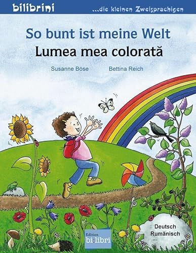 So bunt ist meine Welt: Kinderbuch Deutsch-Rumänisch von Hueber Verlag GmbH